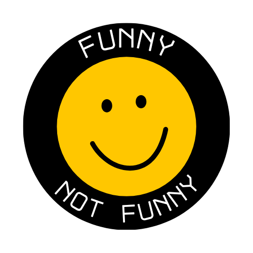 Funny Not Funny