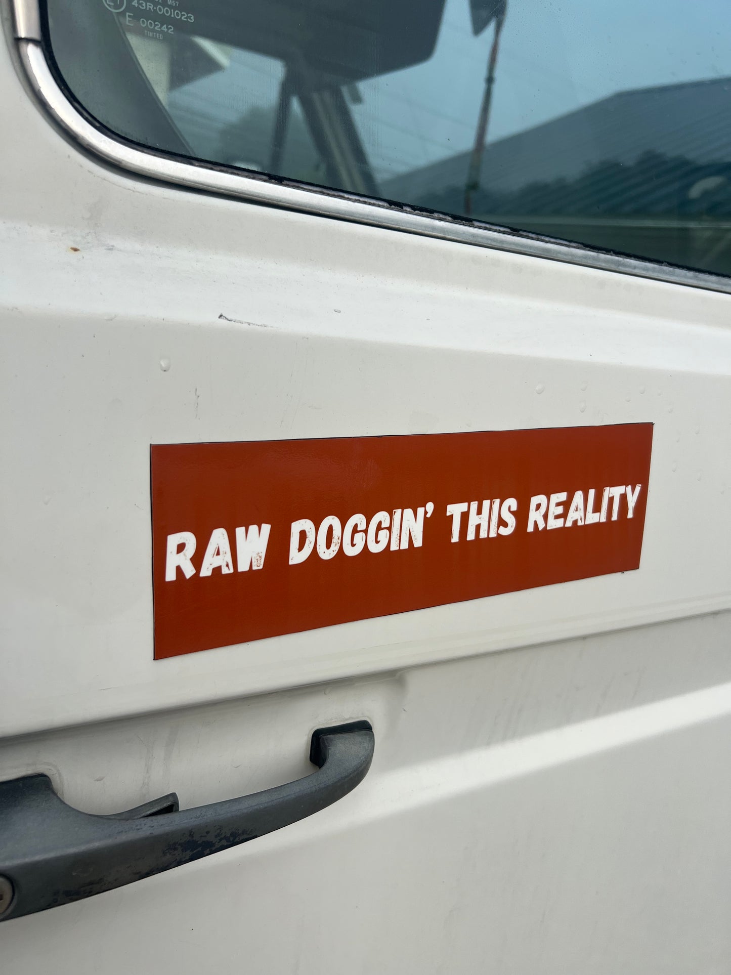raw doggin' this reality