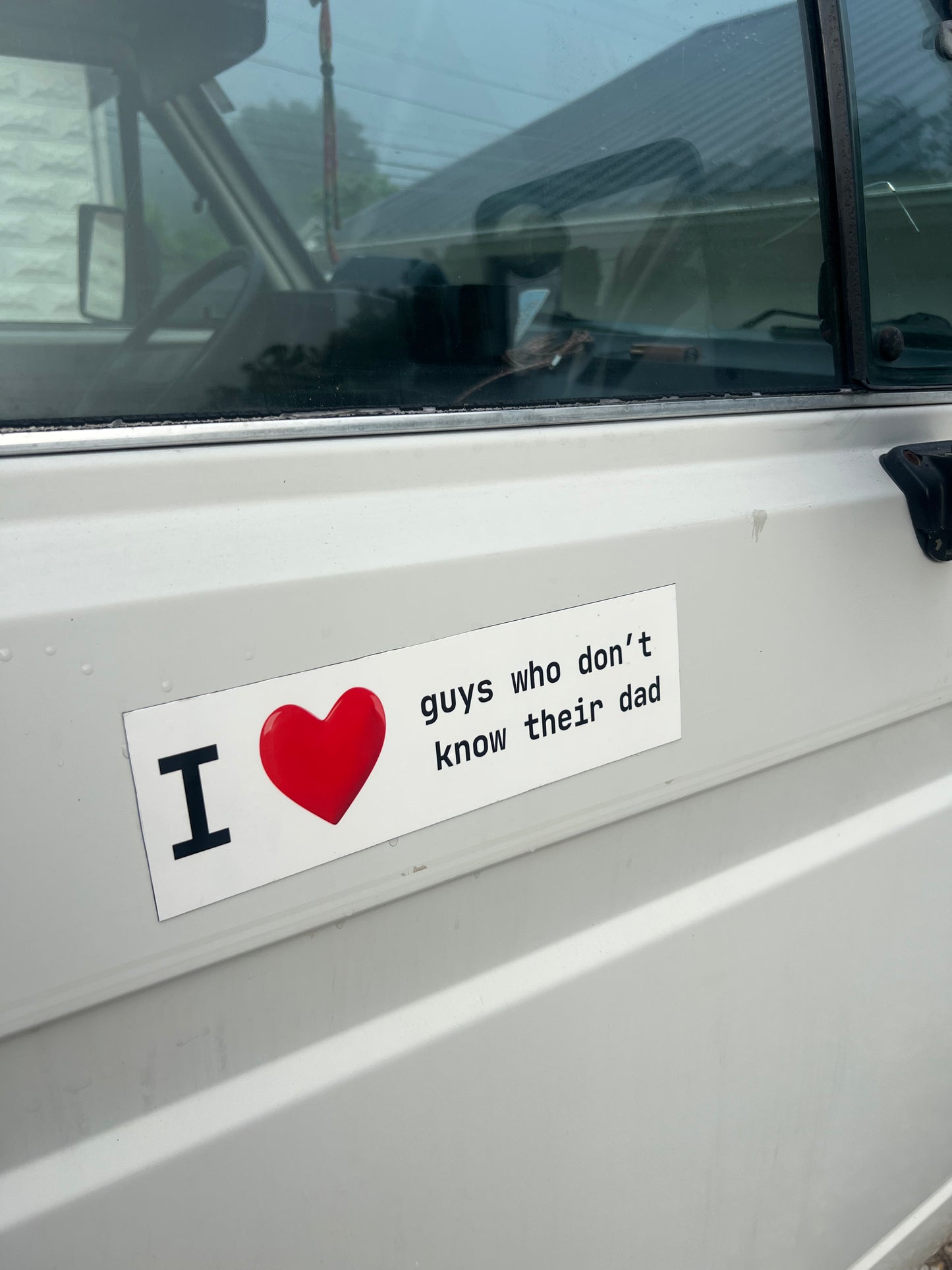 I love guys who don't know their dad sticker