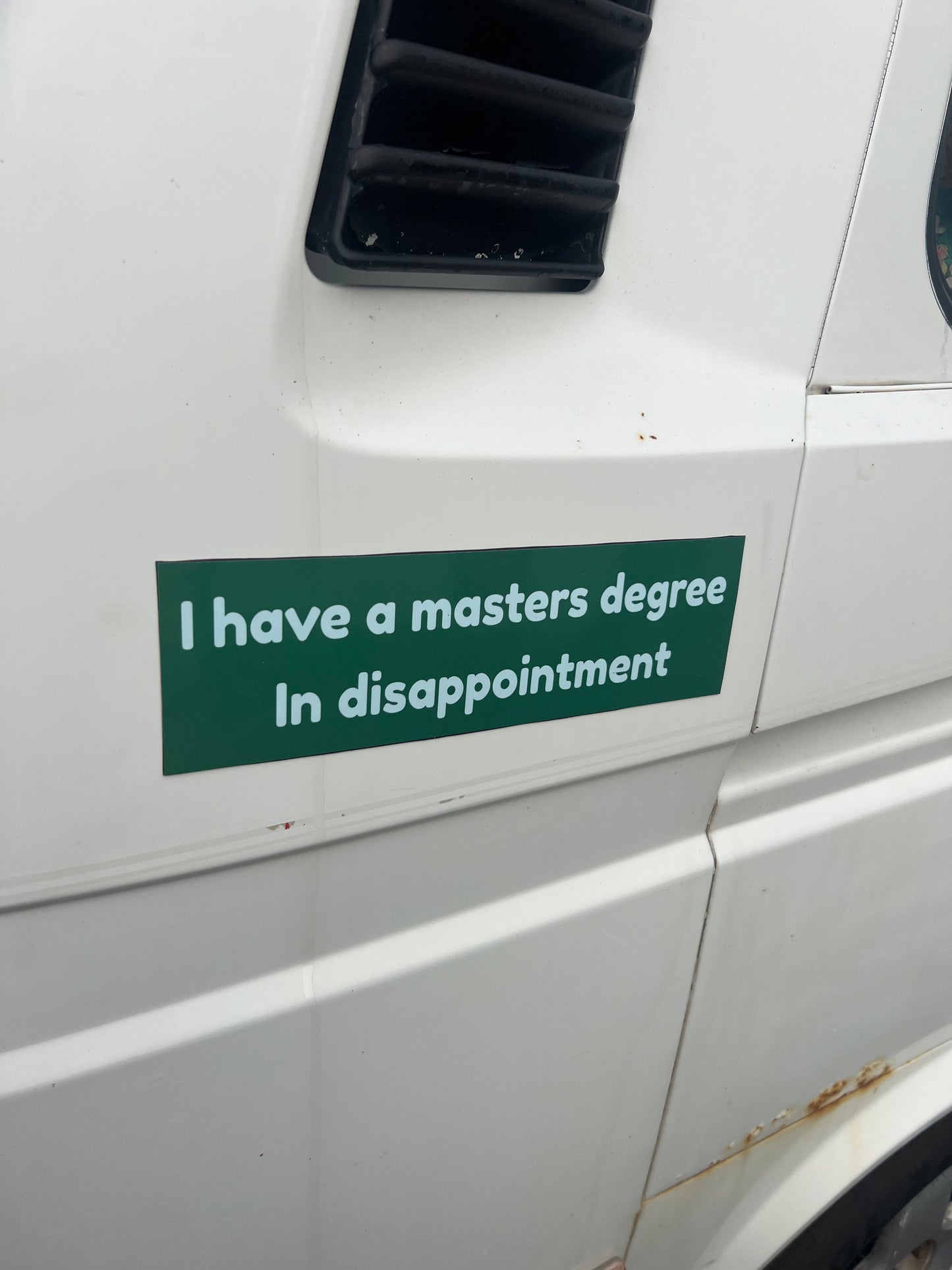 I have a masters degree in disappointment sticker