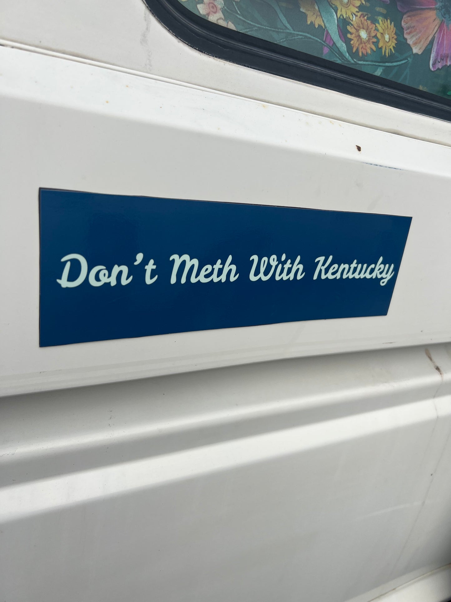 Don't Meth with Kentucky sticker