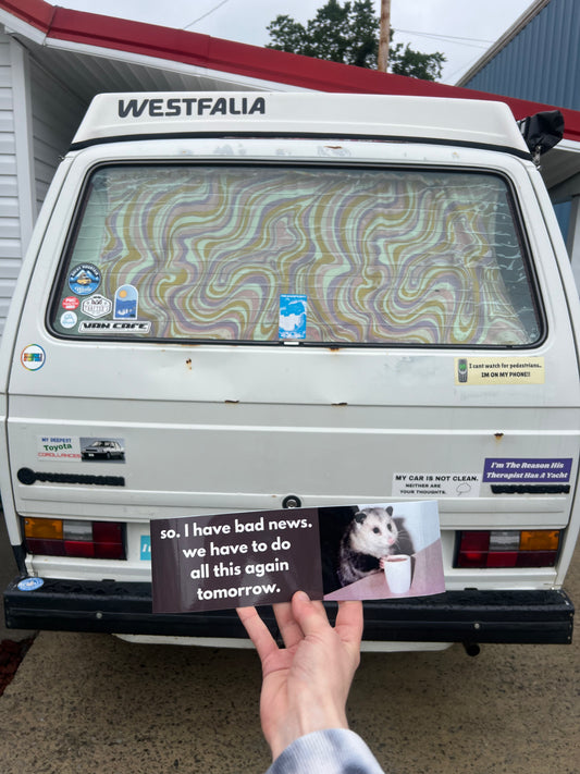 we have to do all this again tomorrow sticker
