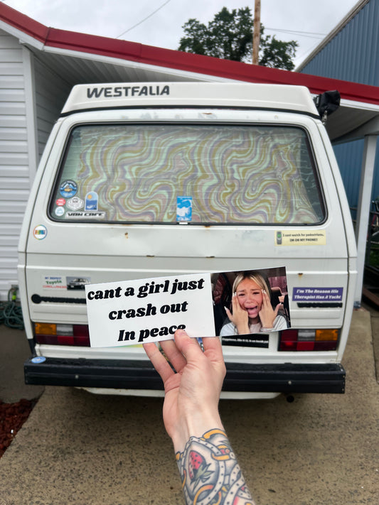 cant a girl crash out in peace sticker