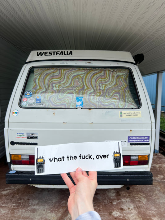 what the fuck, over walkie talkies sticker