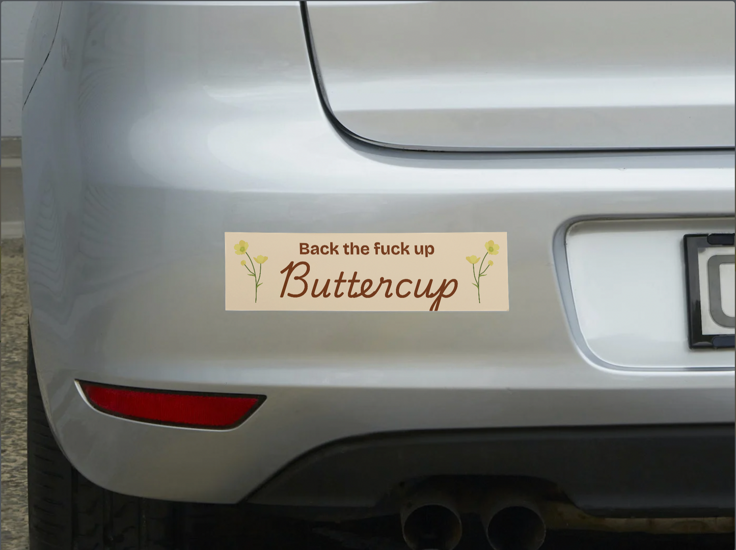 Back the Fuck Up, Buttercup Sticker