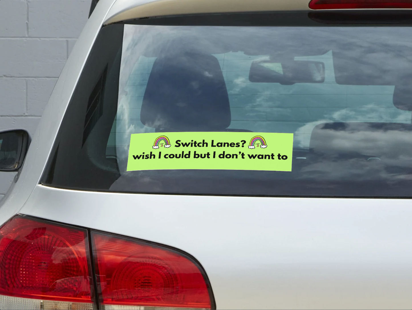 Switch Lanes? Wish I Could, But I don't want to Sticker