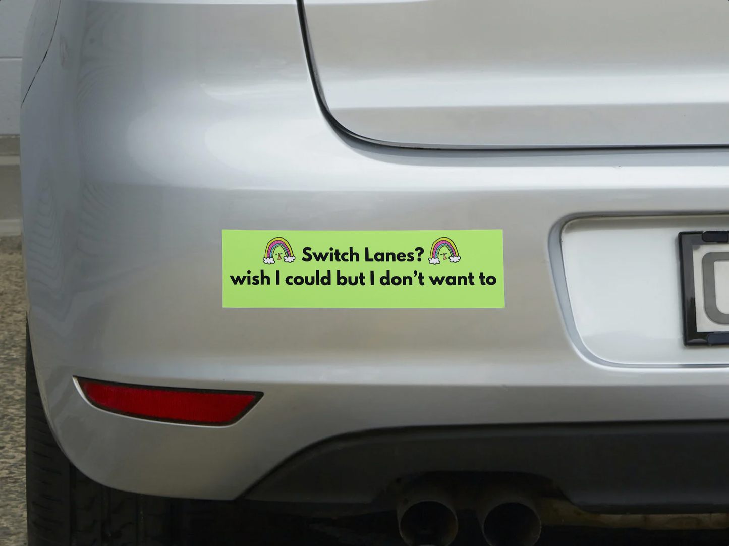 Switch Lanes? Wish I Could, But I don't want to Sticker