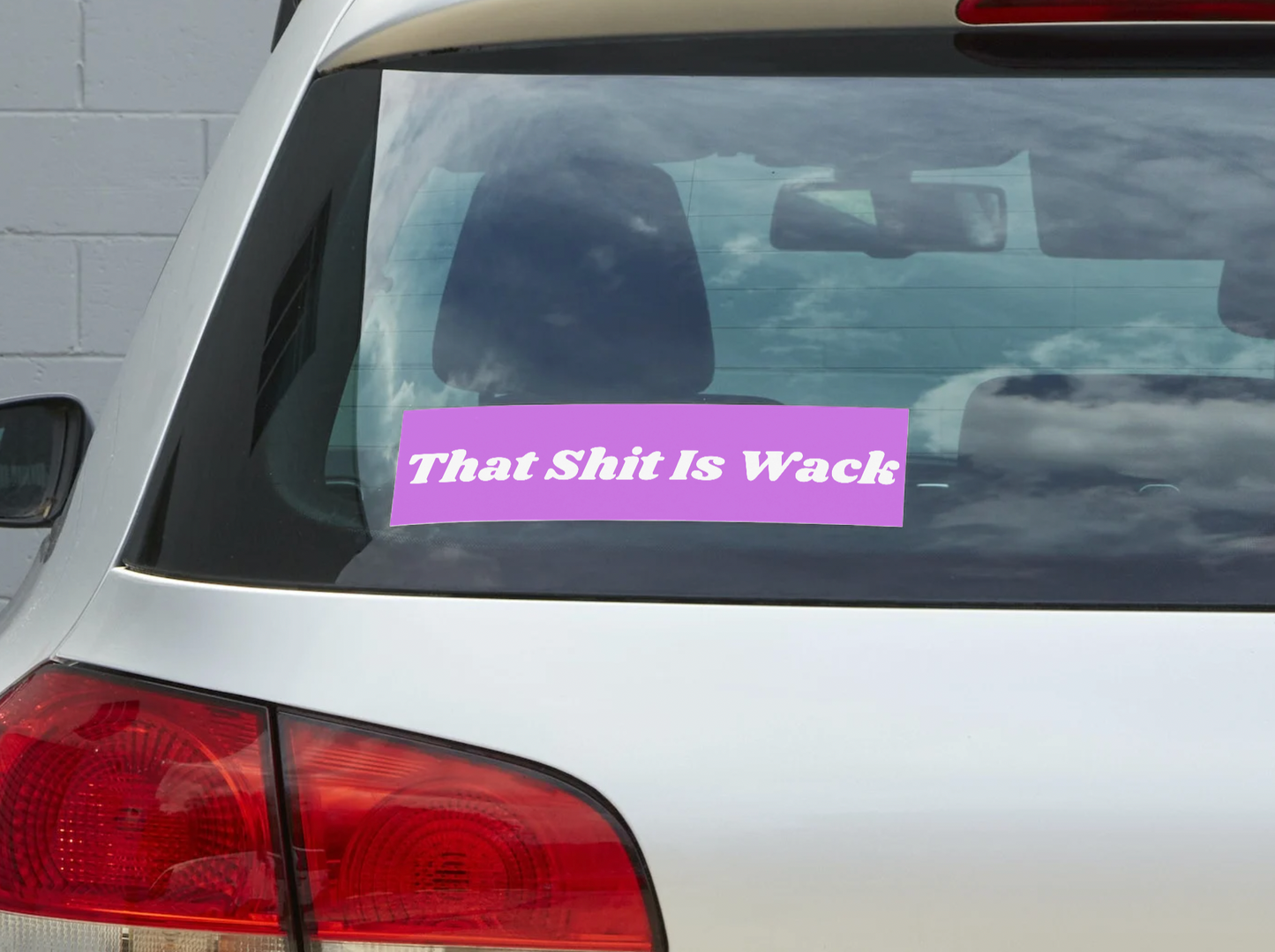 That Shit Is Wack Sticker