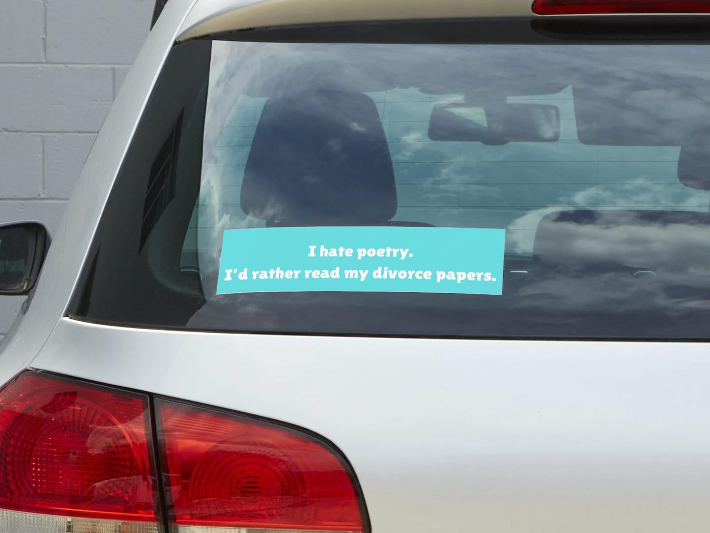 I Hate Poetry, I'd Rather Read My Divorce Papers Sticker